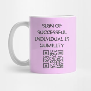 Sign of successful individual is humility. Mug